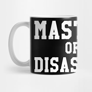 Master Of Disaster Academic Humor University College Graduate Mug